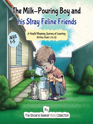 cover image of The Milk-Pouring Boy and his Stray Feline Friends